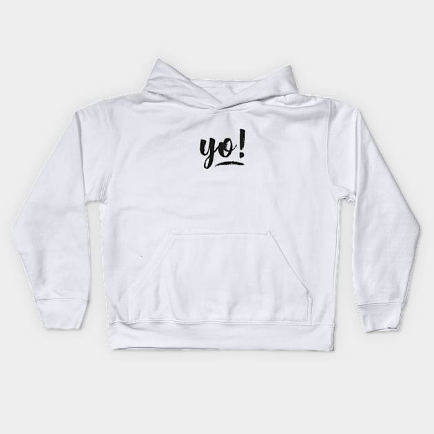 yo! Kids Hoodie by Marg